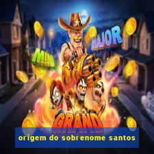 origem do sobrenome santos